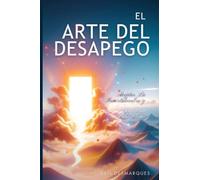 El arte del desapego: aceptar la incertidumbre y vivir una vida plena