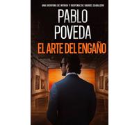 El Arte del Engaño: Una aventura de intriga y suspense de Gabriel Caballero (Gabriel Caballero Crimen y Misterio)