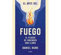 El arte del fuego | Daniel Hume