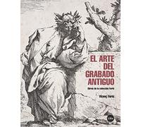 El arte del grabado antiguo: Obras de la colección Furió (BIBLIOTECA UNIVERSITÀRIA)