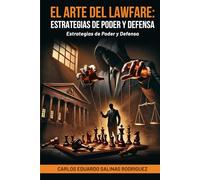 El Arte del Lawfare: Estrategias de Poder y Defensa
