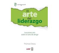 EL ARTE DEL LIDERAZGO. LECCIONES ZEN SOBRE EL ARTE DE DIRIGIR (Psicología y autoayuda)