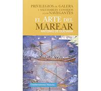 EL ARTE DEL MAREAR: PRIVILEGIOS DE GALERA Y SALUDABLES CONSEJOS A LOS NAVEGANTES (HISTORIA)
