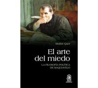 El arte del miedo: La filosofía política de Maquiavelo