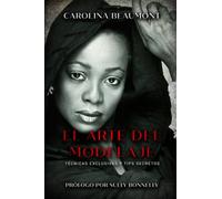 El arte del modelaje: Técnicas exclusivas y tips secretos (color premium)