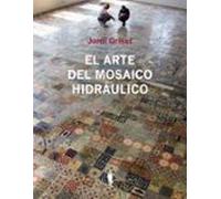 El Arte Del Mosaico Hidráulico