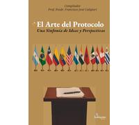 El Arte del Protocolo: Una Sinfonía de Ideas y Perspectivas