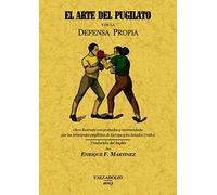 EL ARTE DEL PUGILATO Y DE LA DEFENSA PROPIA (SIN COLECCION)