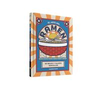 El arte del ramen. 80 boles y caldos sencillos (COCINAS DEL MUNDO)