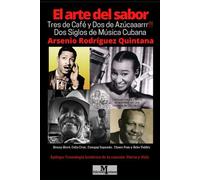 El Arte del Sabor: Tres de Café y dos de Azçúcar. Dos Siglos de Música Cubana