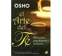 El Arte Del Te: Meditaciones Para Despertar Tu Espiritu