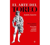 El arte del toreo: Enciclopedia práctica de Lidia y de sus grandes maestros (BOLSILLO)