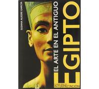 El arte en el antiguo Egipto (SIN COLECCION)