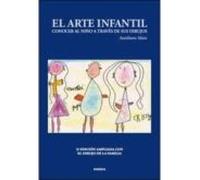 El Arte Infantil: Conocer Al Niño A Traves De Sus Dibujos (3ª Ed)