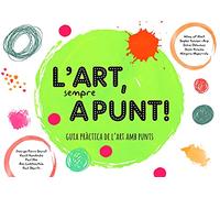 El arte, ¡menudo puntazo!: Guia pràctica de l'art amb punts (SIN COLECCION)