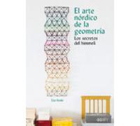 El Arte Nordico De La Geometria. Los Secretos De Himmeli
