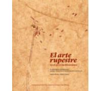 El Arte Rupestre En El Arco Mediterráneo : El Patrimonio Histórico Del Consejo Superior De Investigaciones Científicas
