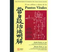 El arte sublime y ultimo de los puntos vitales