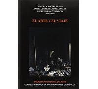 El arte y el viaje: 19 (Biblioteca Historia del Arte)
