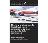 El arte y la ciencia de la investigación en enfermería: Lo más destacado de la conferencia