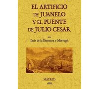 El artificio de Juanelo y el puente de Julio César (SIN COLECCION)