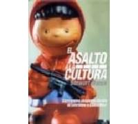 El Asalto A La Cultura: Movimientos Utopicos Desde El Letrismo A La Cl