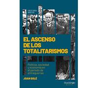 El ascenso de los totalitarismos: Política, sociedad y economía en el período de entreguerras (Historia Brevis)