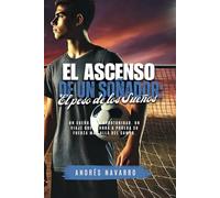 El Ascenso de un Soñador: El Peso de los Sueños (El Camino del Soñador)