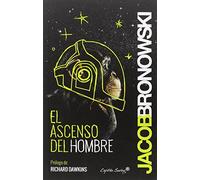 El Ascenso Del Hombre (ENTRELINEAS)