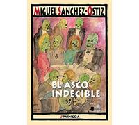 El asco indecible (Upaingoa - Ensayo breve)