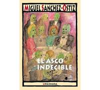 El asco indecible (Upaingoa - Ensayo breve)