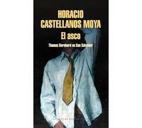 El asco: Thomas Bernhard en San Salvador (Random House)