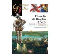 El Asedio De Haarlem 1572-1573 (guerreros Y Batallas 79)