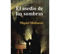 El Asedio De Las Sombras.