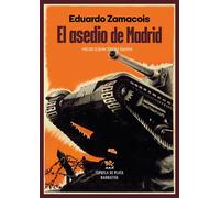 El asedio de Madrid | Eduardo Zamacois