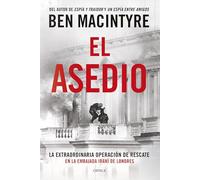 El asedio: La extraordinaria operación de rescate en la embajada iraní de Londres (Tiempo de Historia)