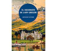El asesinato de Lady Gregor: Los clásicos de la novela negra de la British Library