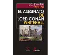 El asesinato de Lord Conan Whitehall | Jose Maria Espinar Vicente