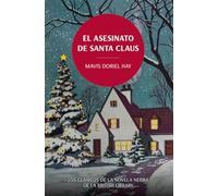 El asesinato de Santa Claus: Los clásicos de la novela negra de la British Library (Los crímenes de la British Library)