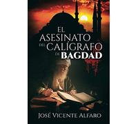 El asesinato del calígrafo de Bagdad