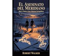 EL ASESINATO DEL MERIDIANO: Libro 3: Thorne y Linus: Misterios Cartográficos