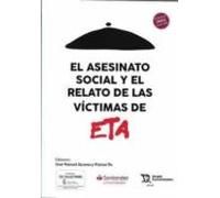 El Asesinato Social Y El Relato De Las Víctimas De ETA
