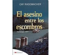 El asesino entre los escombros: Hamburgo, 1947 (EMBOLSILLO)