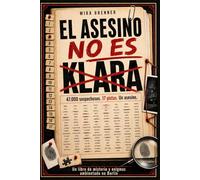 El Asesino no es Klara: 47.000 sospechosos. 17 pistas. Un asesino. Un libro de misterio y enigmas ambientado en Berlín