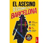 El asesino se esconde en Barcelona: Libro de sopas de letras para adultos · 100 casos criminales en Barcelona · Novela negra, enigmas policíacos, lógica y juego de deducción · Vol. 2