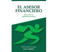 El Asesor Financiero: Cómo ser un Profesional Exitoso