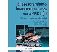 El asesoramiento financiero en Europa tras la MiFID II (II): Carteras, regulación y fiscalidad (Economía y Empresa)