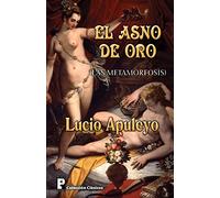 El Asno de Oro: Las Metamorfosis
