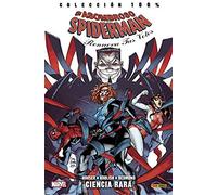 El asombroso Spiderman. Renueva tus votos. Ciencia rara (COLECCIÓN 100% MARVEL)