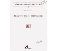 El aspecto léxico: delimitación (C cuadrado) (Cuadernos de lengua española)